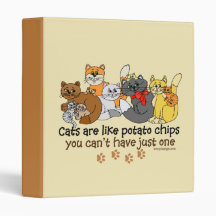 Cats are like potato chips binders
