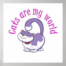 Cats are my World Posters