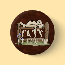 Cats are People Too buttons