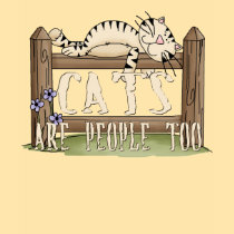 Cats are People Too t-shirts