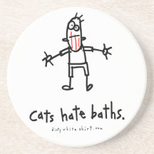 Cats hate baths. coasters