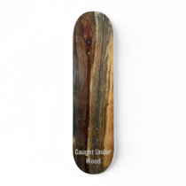 Caught Under Wood Skate Boards