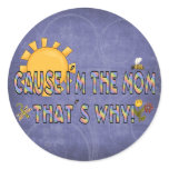 Cause I´m the Mom stickers