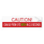 Caution! 0 TO BITCH Bumper Sticker