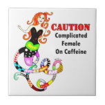 Caution, Complicated Female On Caffeine Mermaid