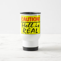Caution, Hell Is Real Mugs