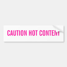 CAUTION HOT CONTENT BUMPER STICKERS