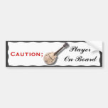 CAUTION; MANDOLIN  PLAYER ON BOARD-BUMPER STICKER
