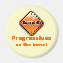Caution Progressives Magnet