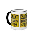 Caution Sign- Too Much Caffeine Shiny Yellow/Black Mugs
