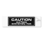Caution Surface Extremely Hot Bumper Sticker