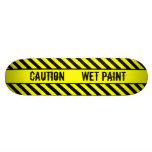 CAUTION  - WET PAINT CUSTOM SKATEBOARD