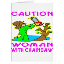 Caution Woman With Chainsaw Cards
