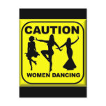 Caution Women Dancing