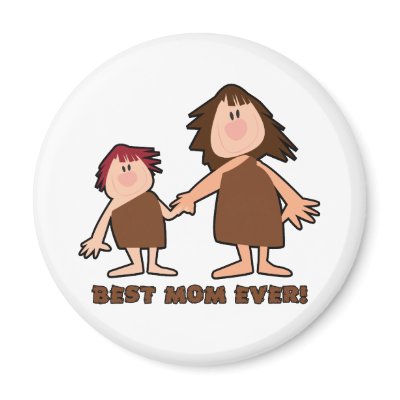 "Cavewoman Mom" Best Mom Ever Magnet by Eholidayz