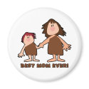 "Cavewoman Mom" Best Mom Ever magnets
