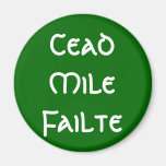 Cead Mile Failte Refrigerator Magnet