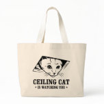 Ceiling Cat is Watching You Tote Bags