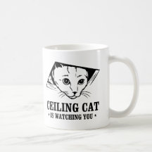 Ceiling Cat is Watching You Mug