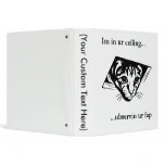 Ceiling Cat ubservin u... 3 Ring Binders