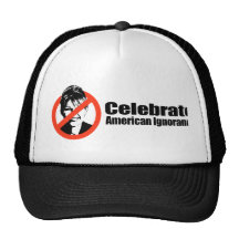 Celebrate American Ignorance Hats