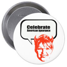 Celebrate American Ignorance Pins