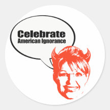 Celebrate American Ignorance Stickers