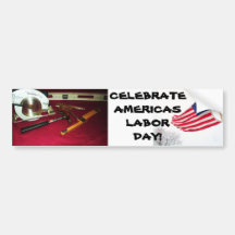 CELEBRATE AMERICAS LABOR DAY bumpersticker Bumper Stickers
