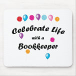 Celebrate Bookkeeper Mouse Pad