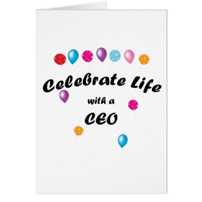 Celebrate CEO Greeting Cards by mnlakewear