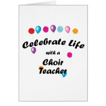 Celebrate Choir Teacher Card