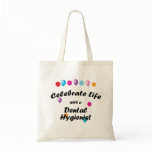 Celebrate Dental Hygienst Tote Bags