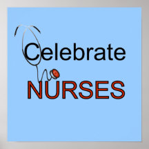 Celebrate Nurses T-shirts and Gifts Poster