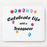 Celebrate Treasurer Mouse Pads