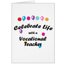 Celebrate Vocational Teacher Greeting Card