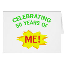 Celebrating 50 Years Of Me Greeting Cards