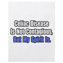 Celiac Disease Is Not Contagious..