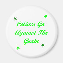 Celiacs Go Against The Grain Refrigerator Magnet