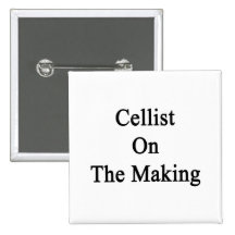 Cellist On The Making Pinback Buttons
