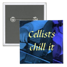 cello blue, Cellists chill it..... - Customized Pins