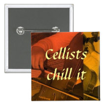 cello orange, Cellists chill it..... - Customized Pinback Button