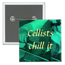 cello turquoise Cellists chill it..... Pinback Button