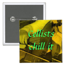 cello yellow, Cellists chill it..... - Customized Buttons