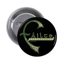 Celtic Pins & Buttons, Failte Welcome Design #2