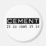 Cement It Is Magnets