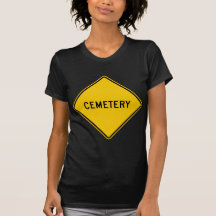 Cemetery Highway Sign Tee Shirt