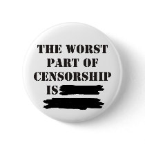 Censorship - It's the Worst