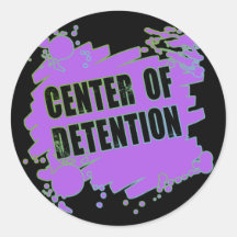 CENTER OF DETENTION ROUND STICKERS