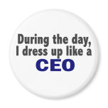 CEO During The Day magnets