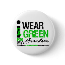 Cerebral Palsy I Wear Green Ribbon For My Grandson Pinback Button